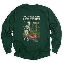 Great Fertilizer Long Sleeve Shirt T Shirt Gift For Gardener