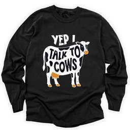 Yep I Talk To Cows Long Sleeve Shirt T Shirt Gift For Gardener