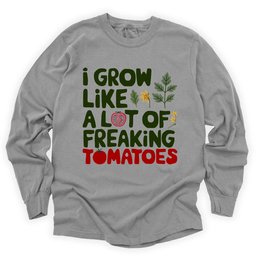 Freaking Tomatoes Long Sleeve Shirt T Shirt Gift For Gardener