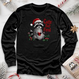 Cute But Feral Unisex Long Sleeve Tee Gift For Animal Lover