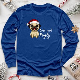 Cute And Pugly Unisex Long Sleeve Tee Gift For Animal Lover