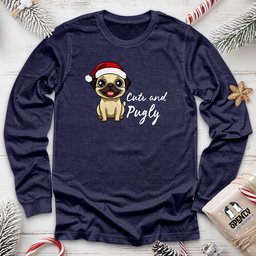 Cute And Pugly Unisex Long Sleeve Tee Gift For Animal Lover