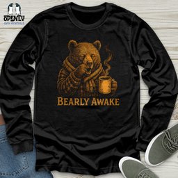Bearly Awake Unisex Long Sleeve Tee Gift For Animal Lover