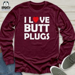 I Love Butt Plugs Unisex Long Sleeve Tee Gift For Animal Lover