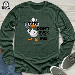 Dont Duck With Me Unisex Long Sleeve Tee Gift For Duck Lover