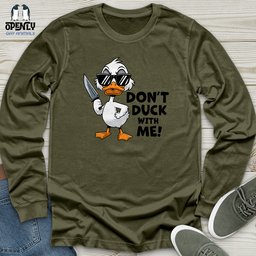 Dont Duck With Me Unisex Long Sleeve Tee Gift For Duck Lover