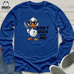 Dont Duck With Me Unisex Long Sleeve Tee Gift For Duck Lover