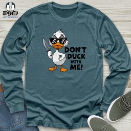 Dont Duck With Me Unisex Long Sleeve Tee Gift For Duck Lover