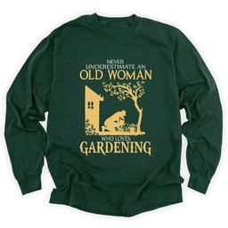 Never Underestimate An Old Woman Long Sleeve Shirt T Shirt Gift For Women