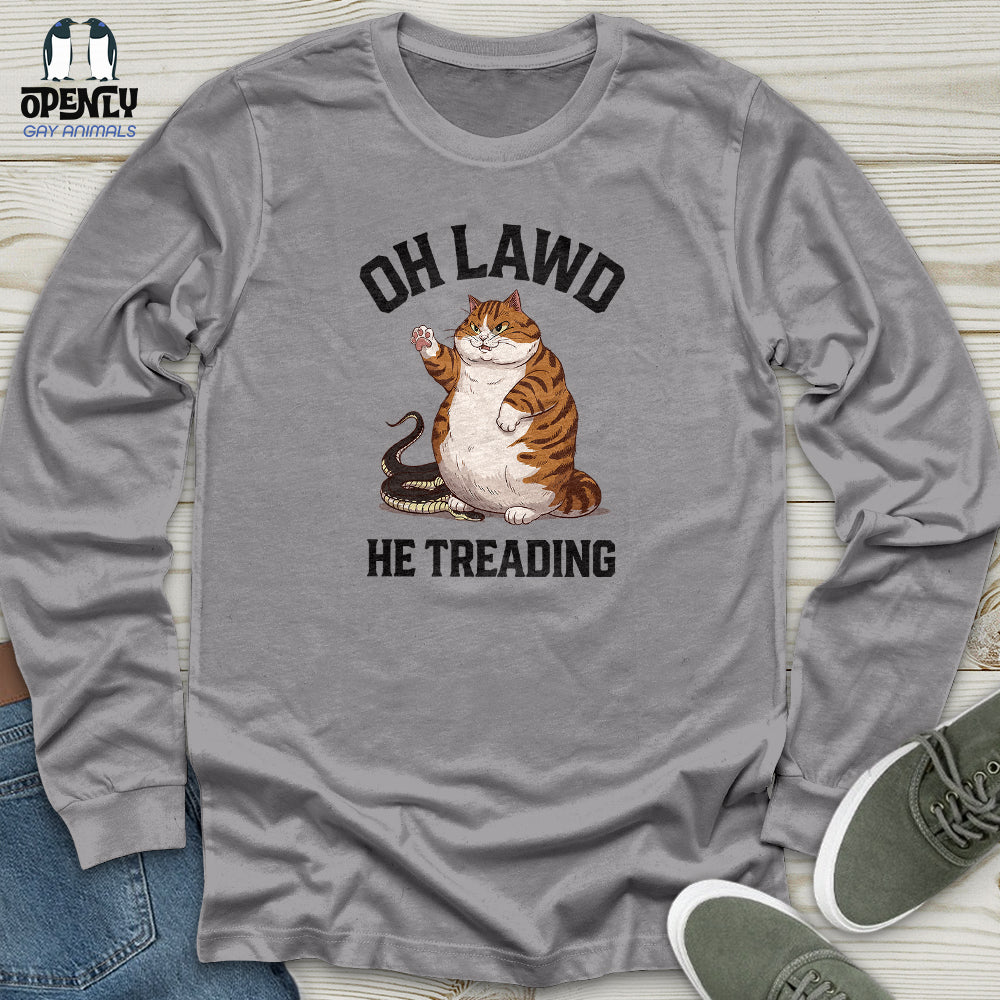 Oh Lawd He Treading Unisex Long Sleeve Tee Gift For Animal Lover