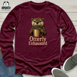 Otterly Exhausted Unisex Long Sleeve Tee Gift For Animal Lover