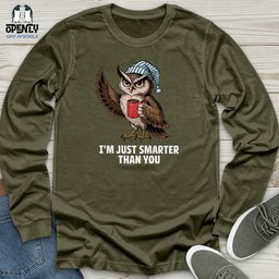 Im Just Smarter Than You Unisex Long Sleeve Tee Gift For Animal Lover