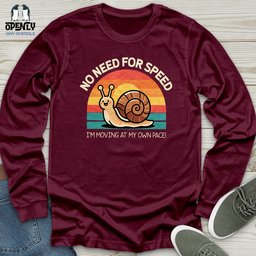 No Need For Speed Unisex Long Sleeve Tee Gift For Animal Lover