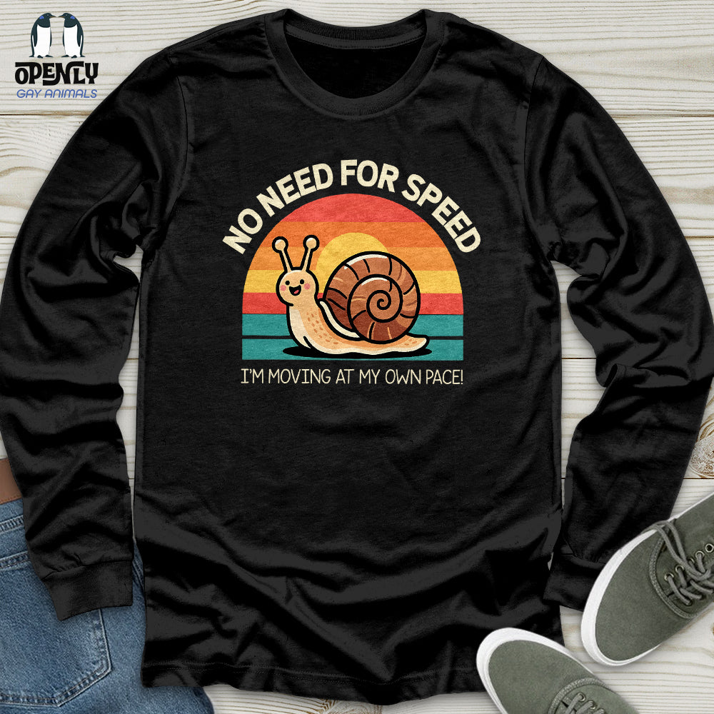 No Need For Speed Unisex Long Sleeve Tee Gift For Animal Lover