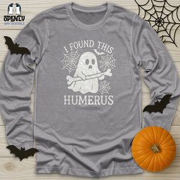 I Found This Humerus Unisex Long Sleeve Tee Gift For Animal Lover