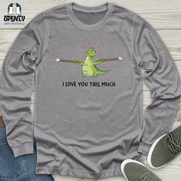 I Love You This Much Unisex Long Sleeve Tee Gift For Animal Lover