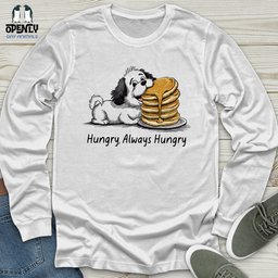 Hungry Always Hungry Unisex Long Sleeve Tee Gift For Animal Lover