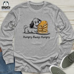 Hungry Always Hungry Unisex Long Sleeve Tee Gift For Animal Lover