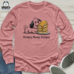 Hungry Always Hungry Unisex Long Sleeve Tee Gift For Animal Lover