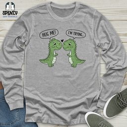 Hug Me Unisex Long Sleeve Tee Gift For Animal Lover