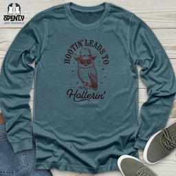 Hootin Leads To Hollerin Unisex Long Sleeve Tee Gift For Animal Lover