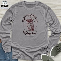 Hootin Leads To Hollerin Unisex Long Sleeve Tee Gift For Animal Lover