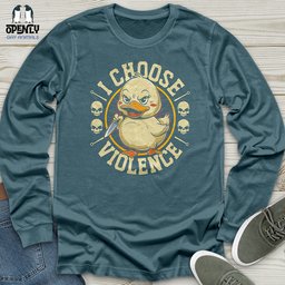 I Choose Violence Funny Duck Unisex Long Sleeve Tee Gift For Duck Lover