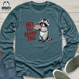 Hey You Dropped This Unisex Long Sleeve Tee Gift For Animal Lover