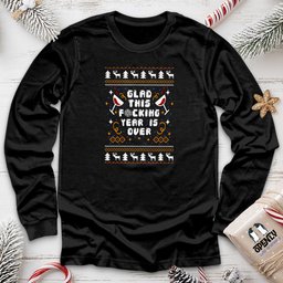 Glad This Fucking Year Is Over Unisex Long Sleeve Tee Gift For Animal Lover