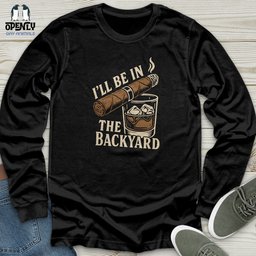 Ill Be In The Backyard Unisex Long Sleeve Tee Gift For Animal Lover