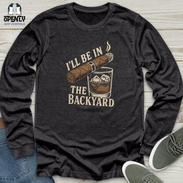 Ill Be In The Backyard Unisex Long Sleeve Tee Gift For Animal Lover