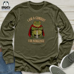 I Am A Conduit For Nonsense 2 Unisex Long Sleeve Tee Gift For Animal Lover