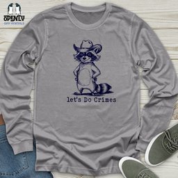 Lets Do Crimes 2 Unisex Long Sleeve Tee Gift For Animal Lover
