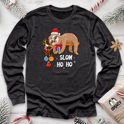 Slow Ho Ho Unisex Long Sleeve Tee Gift For Animal Lover