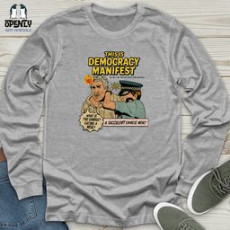This Is Democracy Manifest Unisex Long Sleeve Tee Gift For Animal Lover