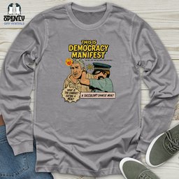 This Is Democracy Manifest Unisex Long Sleeve Tee Gift For Animal Lover