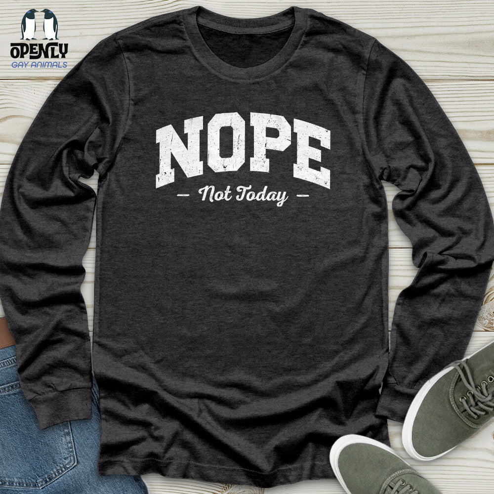 Nope Not Today Unisex Long Sleeve Tee Gift For Animal Lover