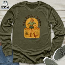 The Hell I Wont Unisex Long Sleeve Tee Gift For Animal Lover