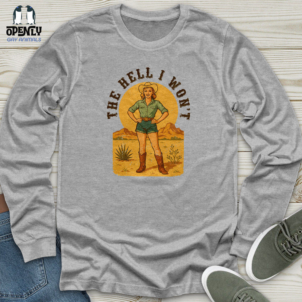 The Hell I Wont Unisex Long Sleeve Tee Gift For Animal Lover