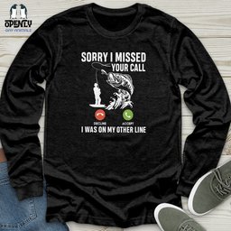 Sorry I Missed Your Call Unisex Long Sleeve Tee Gift For Animal Lover