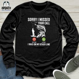 Sorry I Missed Your Call Unisex Long Sleeve Tee Gift For Animal Lover