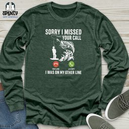 Sorry I Missed Your Call Unisex Long Sleeve Tee Gift For Animal Lover