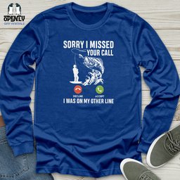 Sorry I Missed Your Call Unisex Long Sleeve Tee Gift For Animal Lover