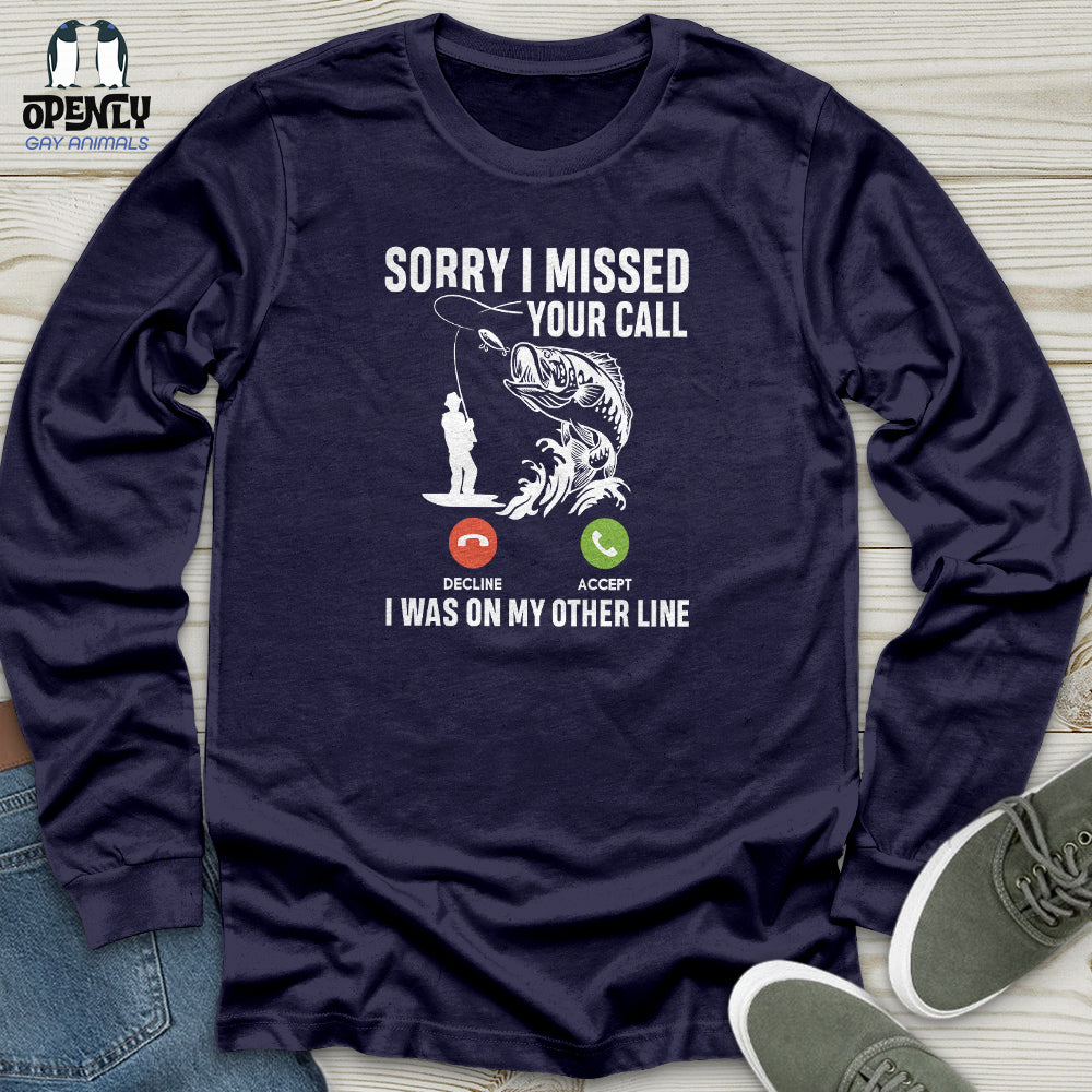 Sorry I Missed Your Call Unisex Long Sleeve Tee Gift For Animal Lover