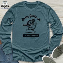 Sorry Gotta Go The Vibes Are Off Unisex Long Sleeve Tee Gift For Animal Lover