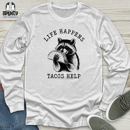 Life Happens Tacos Help Unisex Long Sleeve Tee Gift For Animal Lover