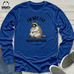 Im Not Fat Unisex Long Sleeve Tee Gift For Animal Lover