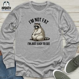 Im Not Fat Unisex Long Sleeve Tee Gift For Animal Lover