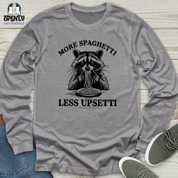 More Spaghetti Less Upsetti 2 Unisex Long Sleeve Tee Gift For Animal Lover