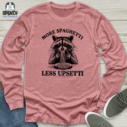 More Spaghetti Less Upsetti 2 Unisex Long Sleeve Tee Gift For Animal Lover